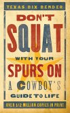 Don't Squat With Your Spurs On (eBook, ePUB)