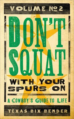 Don't Squat With Your Spurs On, Volume No. 2 (eBook, ePUB) - Bender, Texas Bix