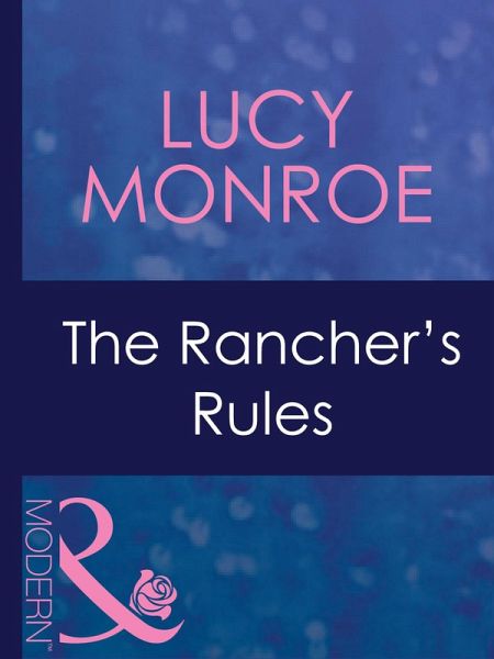 The Rancher's Rules (eBook, ePUB) The Rancher's Rules (eBook, ePUB)