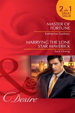 Cover Master Of Fortune / Marrying The Lone Star Maverick (eBook, ePUB)
