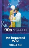 An Imported Wife (Mills & Boon Vintage 90s Modern) (eBook, ePUB)