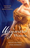 A Wayward Woman: Diamonds, Deception and the Debutante / Fugitive Countess (The Melford Dynasty) (eBook, ePUB)