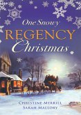 One Snowy Regency Christmas: A Regency Christmas Carol / Snowbound with the Notorious Rake (eBook, ePUB)