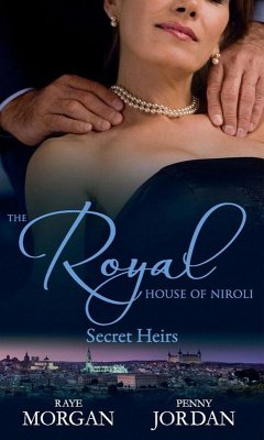 The Royal House of Niroli: Secret Heirs (eBook, ePUB) - Morgan, Raye; Jordan, Penny