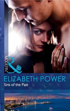 Sins Of The Past (Mills & Boon Modern) (eBook, ePUB) - Power, Elizabeth