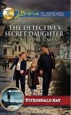 The Detective's Secret Daughter (Mills & Boon Love Inspired Suspense) (Fitzgerald Bay, Book 3) (eBook, ePUB)