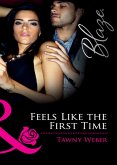 Feels Like The First Time (Mills & Boon Blaze) (Dressed to Thrill, Book 1) (eBook, ePUB)