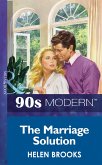 The Marriage Solution (Mills & Boon Vintage 90s Modern) (eBook, ePUB)