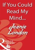 If You Could Read My Mind... (Mills & Boon Blaze) (eBook, ePUB)