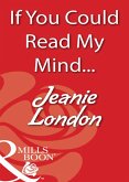 If You Could Read My Mind... (eBook, ePUB)