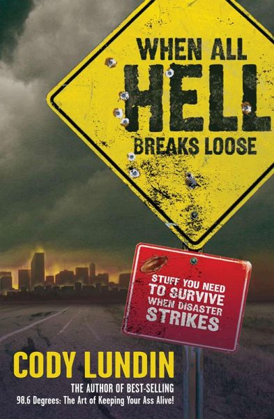 When All Hell Breaks Loose (eBook, ePUB) When All Hell Breaks Loose (eBook, ePUB)