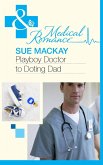 Playboy Doctor to Doting Dad (eBook, ePUB)