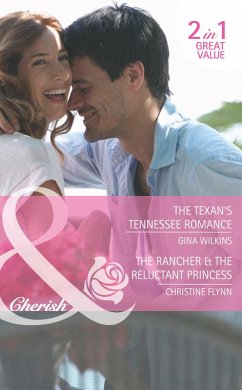 The Texan's Tennessee Romance / The Rancher & The Reluctant Princess (eBook, ePUB) - Wilkins, Gina; Flynn, Christine