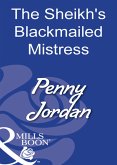 The Sheikh's Blackmailed Mistress (eBook, ePUB)