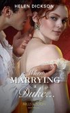 When Marrying A Duke... (Mills & Boon Historical) (eBook, ePUB)