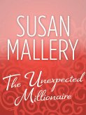 The Unexpected Millionaire (eBook, ePUB)