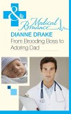 From Brooding Boss To Adoring Dad (eBook, ePUB) From Brooding Boss To Adoring Dad (eBook, ePUB)