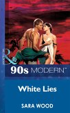 White Lies (Mills & Boon Vintage 90s Modern) (eBook, ePUB)
