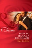 How to Seduce a Billionaire (Mills & Boon Desire) (eBook, ePUB)