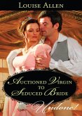 Auctioned Virgin To Seduced Bride (The Transformation of the Shelley Sisters, Book 4) (Mills & Boon Historical Undone) (eBook, ePUB)