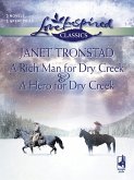 A Rich Man For Dry Creek And A Hero For Dry Creek: A Rich Man For Dry Creek / A Hero For Dry Creek (Dry Creek) (Mills & Boon Love Inspired) (eBook, ePUB)