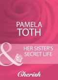 Her Sister's Secret Life (eBook, ePUB)