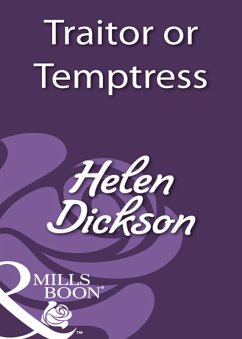 Traitor Or Temptress (eBook, ePUB) - Dickson, Helen