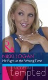 Mr Right At The Wrong Time (Mills & Boon Modern Heat) (eBook, ePUB)