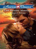 Last Resort: Marriage (eBook, ePUB)
