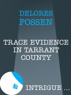 Trace Evidence In Tarrant County (eBook, ePUB) - Fossen, Delores