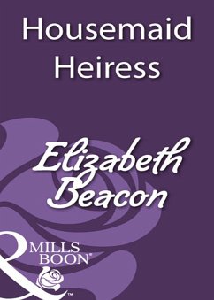 Housemaid Heiress (Mills & Boon Historical) (eBook, ePUB) - Beacon, Elizabeth
