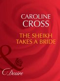 The Sheikh Takes A Bride (Mills & Boon Desire) (Dynasties: The Connellys, Book 3) (eBook, ePUB)