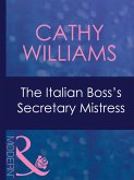 The Italian Boss's Secretary Mistress (Mills & Boon Modern) (Mistress to a Millionaire, Book 29) (eBook, ePUB)