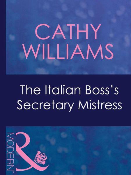 The Italian Boss's Secretary Mistress (eBook, ePUB)