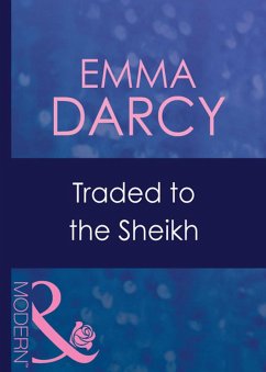 Traded To The Sheikh (eBook, ePUB) - Darcy, Emma