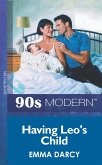 Having Leo's Child (Mills & Boon Vintage 90s Modern) (eBook, ePUB)
