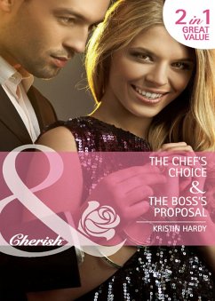The Chef's Choice / The Boss's Proposal: The Chef's Choice (The McBains of Grace Harbor) / The Boss's Proposal (The McBains of Grace Harbor) (Mills & Boon Cherish) (eBook, ePUB) - Hardy, Kristin