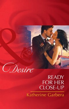 Ready For Her Close-Up (Mills & Boon Desire) (Matchmakers, Inc., Book 1) (eBook, ePUB) - Garbera, Katherine