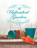 The Unfinished Garden (eBook, ePUB)