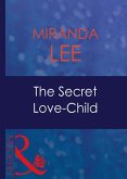 The Secret Love-Child (Mills & Boon Modern) (Passion, Book 24) (eBook, ePUB)