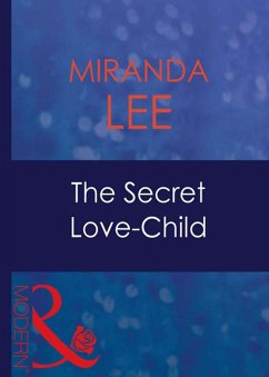 The Secret Love-Child (Mills & Boon Modern) (Passion, Book 24) (eBook, ePUB) - Lee, Miranda