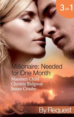 Millionaire: Needed For One Month: Thirty Day Affair (Millionaire of the Month) / His Forbidden Fiancée (Millionaire of the Month) / Bound by the Baby (Millionaire of the Month) (Mills & Boon By Request) (eBook, ePUB) - Child, Maureen; Ridgway, Christie; Crosby, Susan