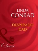 Desperado Dad (Mills & Boon Desire) (eBook, ePUB)