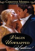 Virgin Unwrapped (Mills & Boon Historical Undone) (eBook, ePUB)