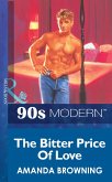 The Bitter Price Of Love (Mills & Boon Vintage 90s Modern) (eBook, ePUB)