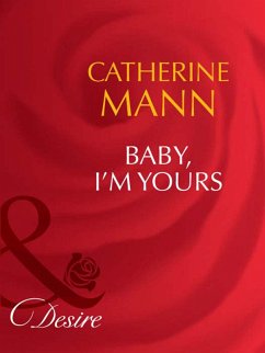 Baby, I'm Yours (eBook, ePUB) - Mann, Catherine