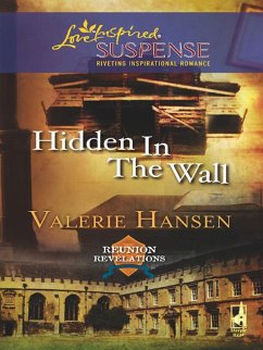 Hidden in the Wall (Mills & Boon Love Inspired) (Reunion Revelations, Book 1) (eBook, ePUB) - Hansen, Valerie