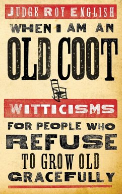 When I Am An Old Coot (eBook, ePUB) - English, Roy