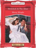 Switched At The Altar (Mills & Boon Vintage Desire) (eBook, ePUB)