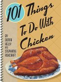 101 Things To Do With Chicken (eBook, ePUB) 101 Things To Do With Chicken (eBook, ePUB)